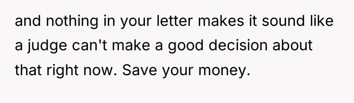 and nothing in your letter makes it sound like a...