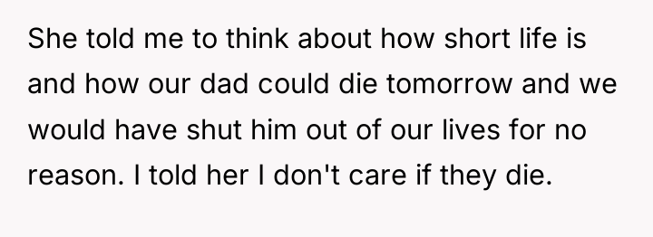 She told me to think about how short life is...