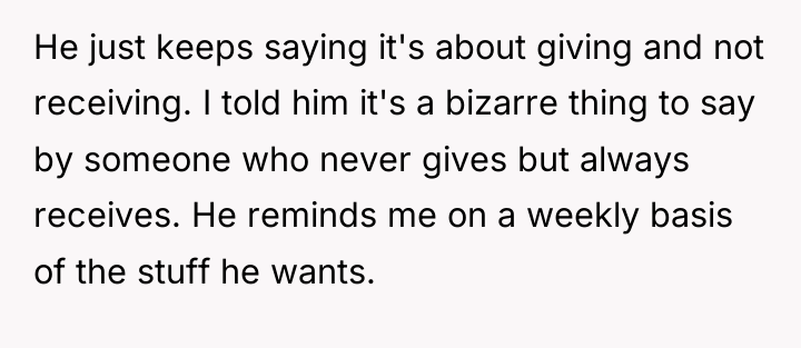 He just keeps saying it's about giving and not receiving....