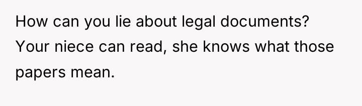 How can you lie about legal documents? Your niece can...