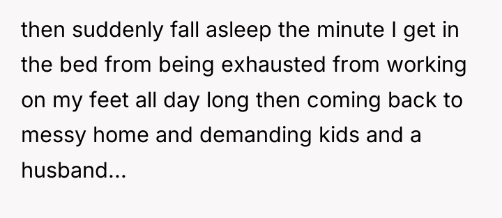 then suddenly fall asleep the minute I get in the...