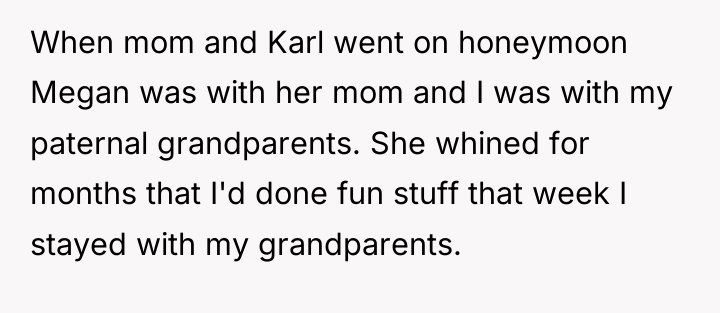 When mom and Karl went on honeymoon Megan was with...
