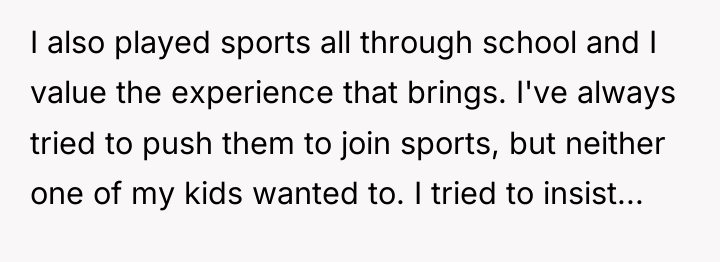 I also played sports all through school and I value...