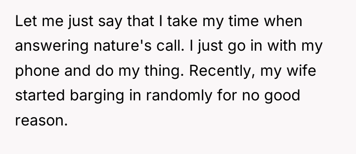 Let me just say that I take my time when...