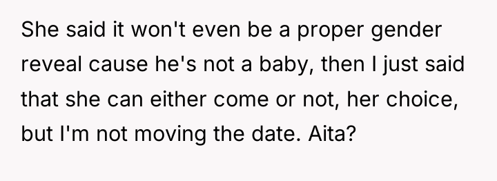 She said it won't even be a proper gender reveal...