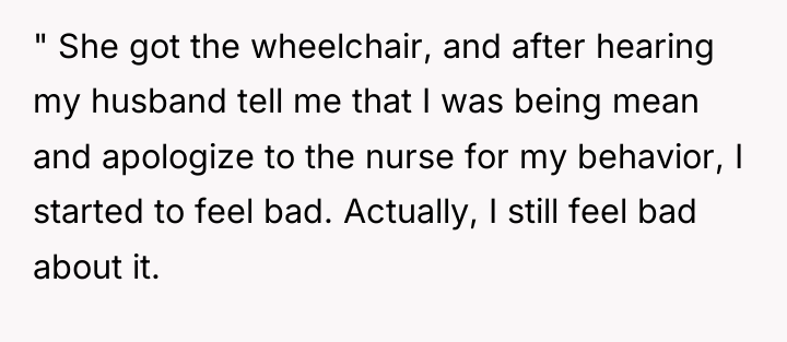 " She got the wheelchair, and after hearing my husband...