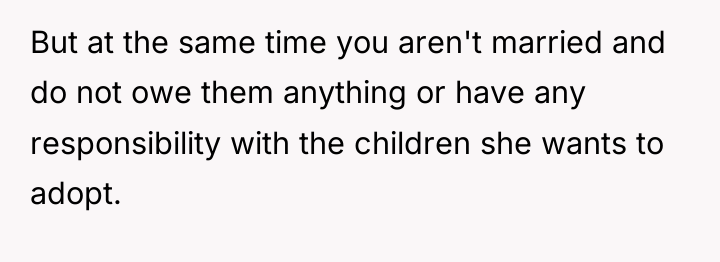 But at the same time you aren't married and do...