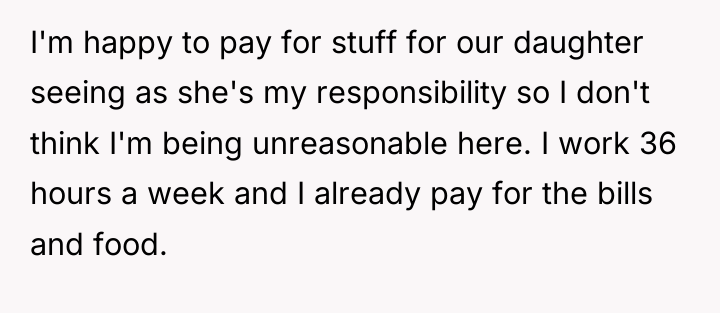 I'm happy to pay for stuff for our daughter seeing...