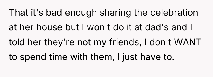 That it's bad enough sharing the celebration at her house...
