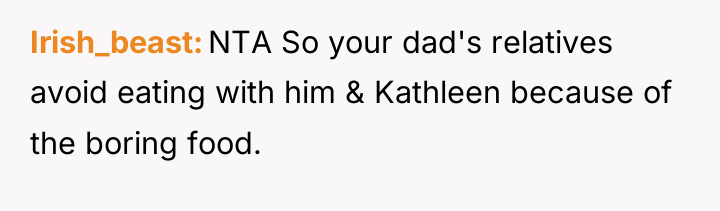 Irish_beast NTA So your dad's relatives avoid eating with him...