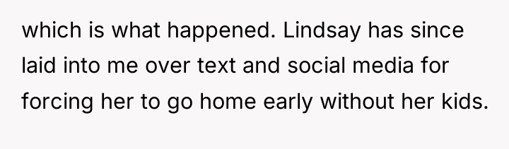 which is what happened. Lindsay has since laid into me...