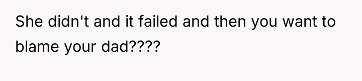 She didn't and it failed and then you want to...