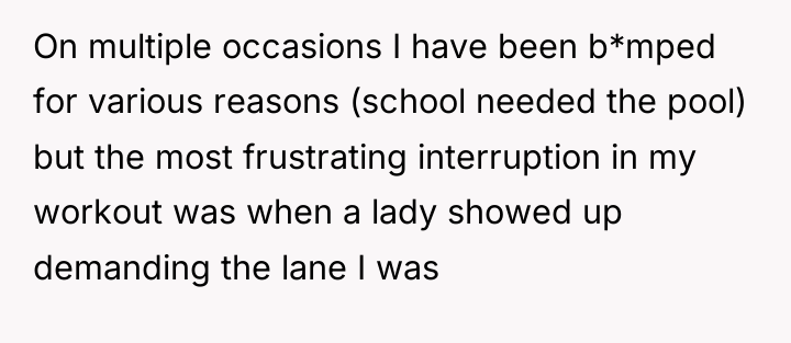On multiple occasions I have been b*mped for various reasons...