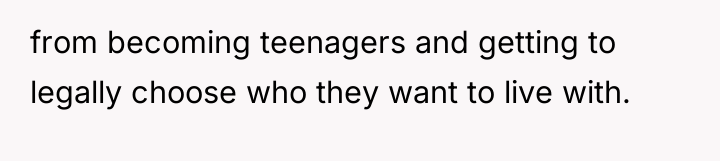 from becoming teenagers and getting to legally choose who they...