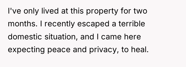 I've only lived at this property for two months. I...