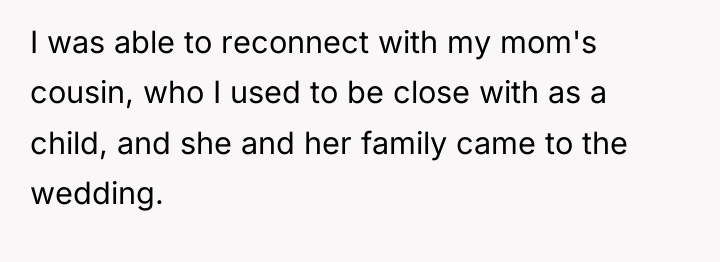 I was able to reconnect with my mom's cousin, who...