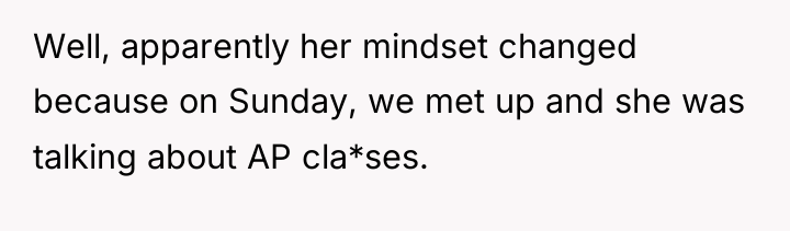 Well, apparently her mindset changed because on Sunday, we met...