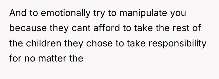 And to emotionally try to manipulate you because they cant...