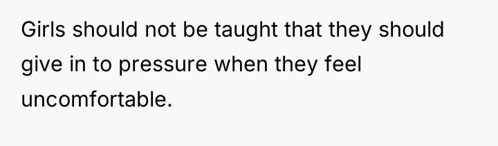 Girls should not be taught that they should give in...