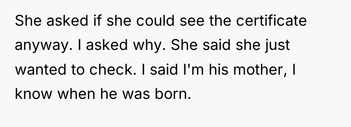 She asked if she could see the certificate anyway. I...