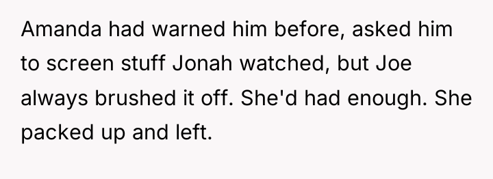 Amanda had warned him before, asked him to screen stuff...