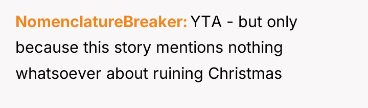NomenclatureBreaker YTA - but only because this story mentions nothing...