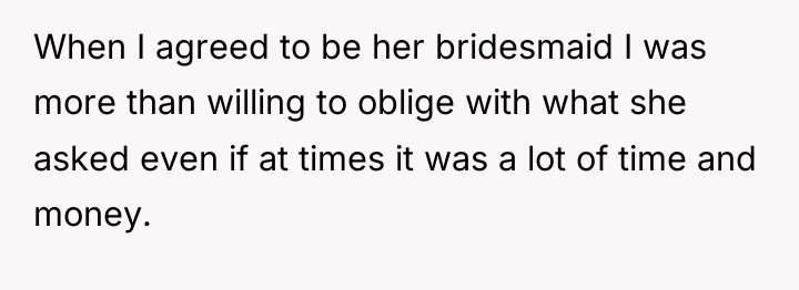 When I agreed to be her bridesmaid I was more...