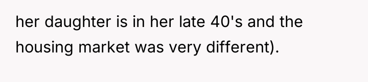 her daughter is in her late 40's and the housing...