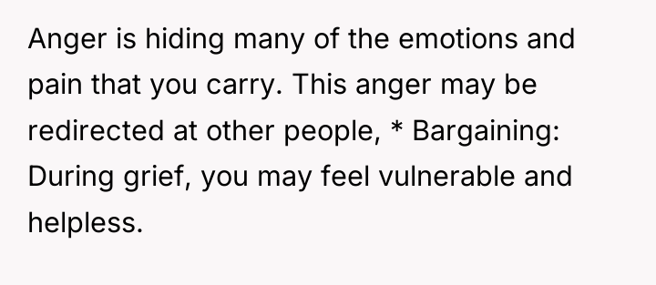 Anger is hiding many of the emotions and pain that...
