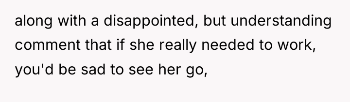 along with a disappointed, but understanding comment that if she...
