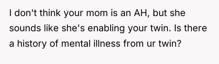 I don't think your mom is an AH, but she...
