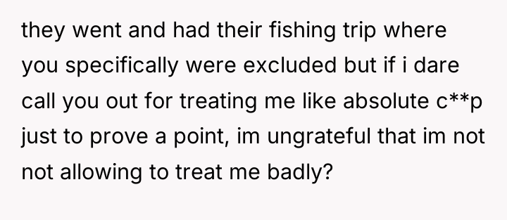 they went and had their fishing trip where you specifically...
