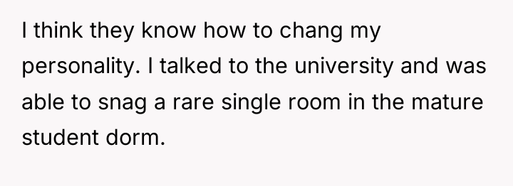 I think they know how to chang my personality. I...
