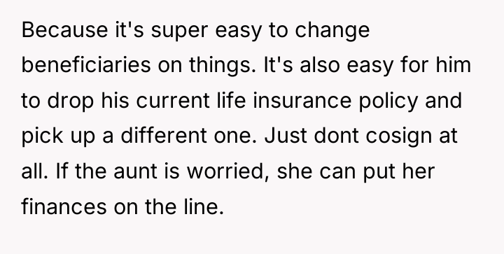 Because it's super easy to change beneficiaries on things. It's...