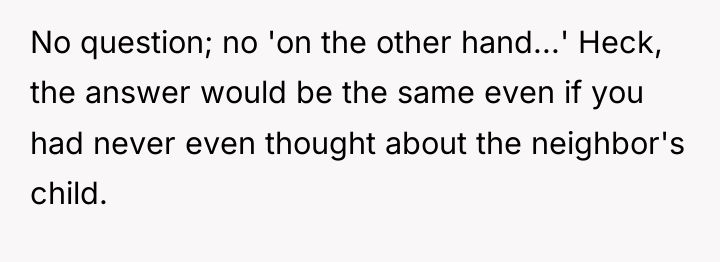 No question; no 'on the other hand...' Heck, the answer...