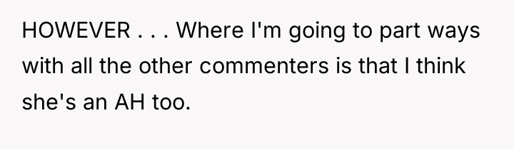 HOWEVER . . . Where I'm going to part ways...