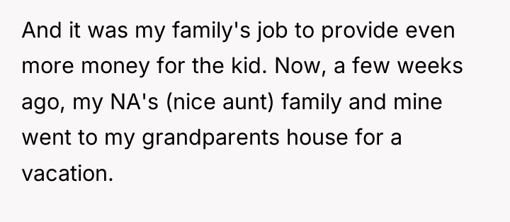 And it was my family's job to provide even more...