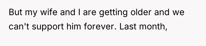 But my wife and I are getting older and we...