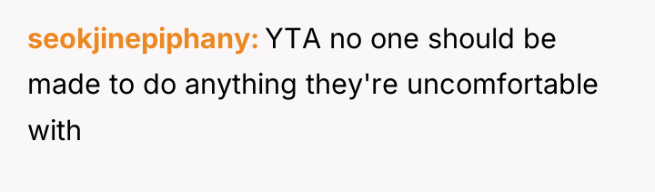 seokjinepiphany YTA no one should be made to do anything...