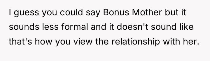 I guess you could say Bonus Mother but it sounds...