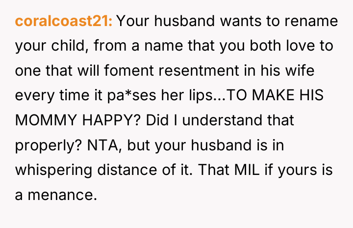 coralcoast21 Your husband wants to rename your child, from a...