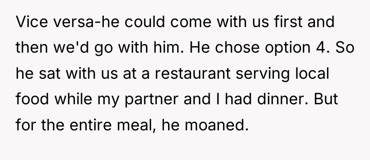 Vice versa-he could come with us first and then we'd...
