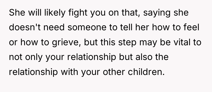 She will likely fight you on that, saying she doesn't...