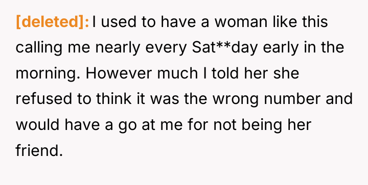 [deleted] I used to have a woman like this calling...