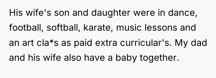His wife's son and daughter were in dance, football, softball,...