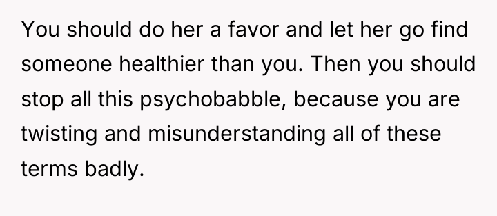 You should do her a favor and let her go...