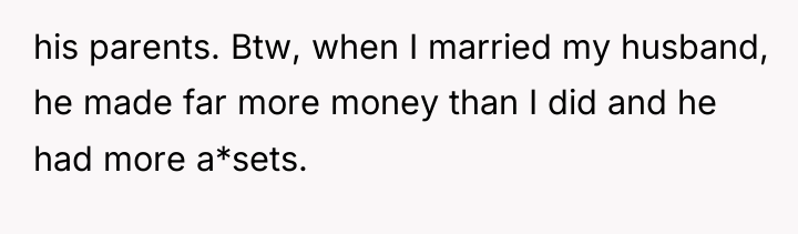 his parents. Btw, when I married my husband, he made...