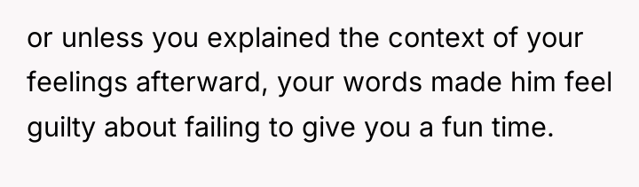 or unless you explained the context of your feelings afterward,...