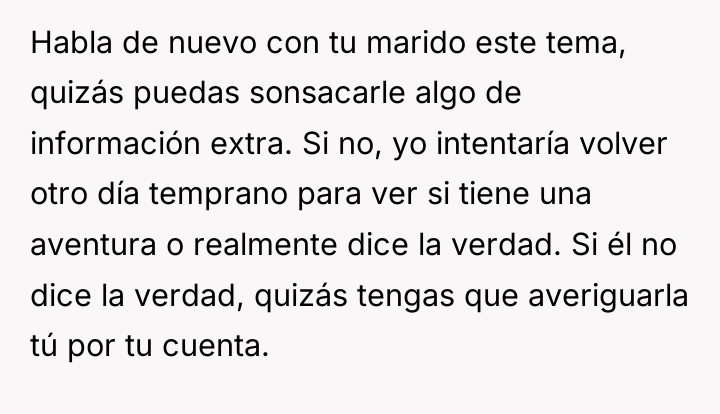 Habla de nuevo con tu marido este tema, quizás puedas...