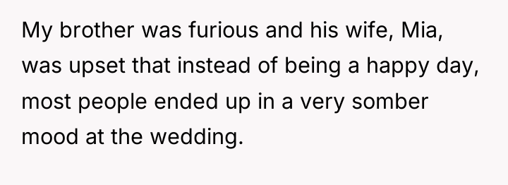 My brother was furious and his wife, Mia, was upset...